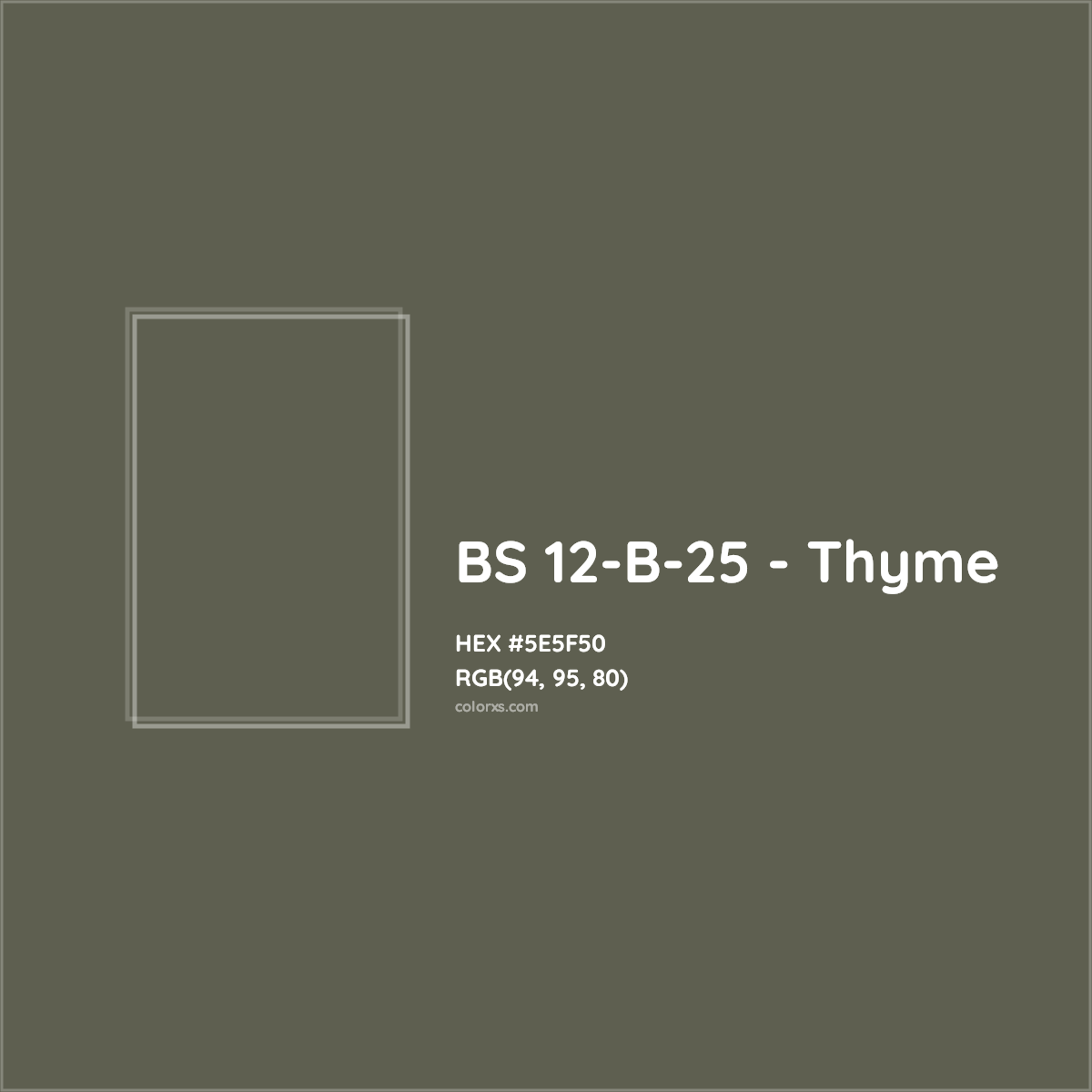 HEX #5E5F50 BS 12-B-25 - Thyme CMS British Standard 4800 - Color Code