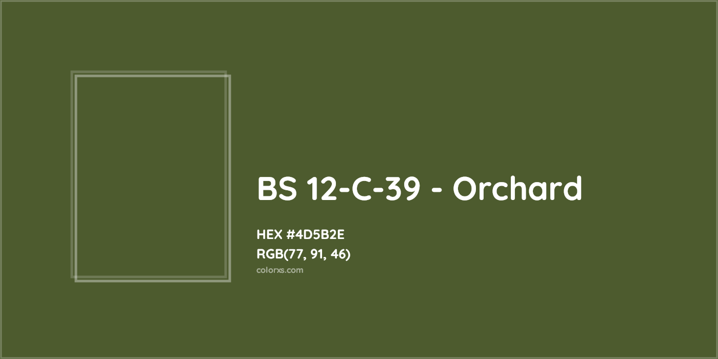 HEX #4D5B2E BS 12-C-39 - Orchard CMS British Standard 4800 - Color Code