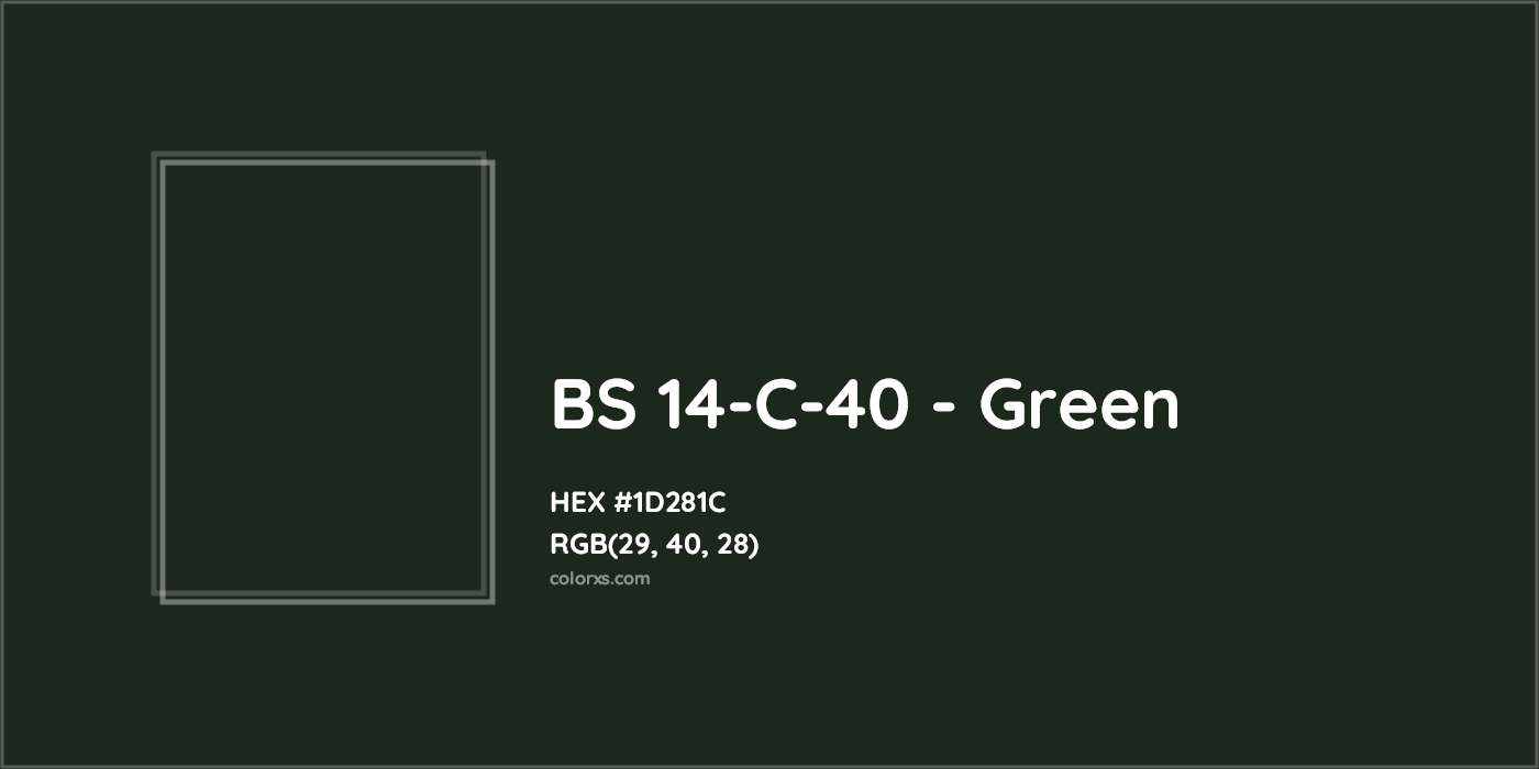 HEX #1D281C BS 14-C-40 - Green CMS British Standard 4800 - Color Code