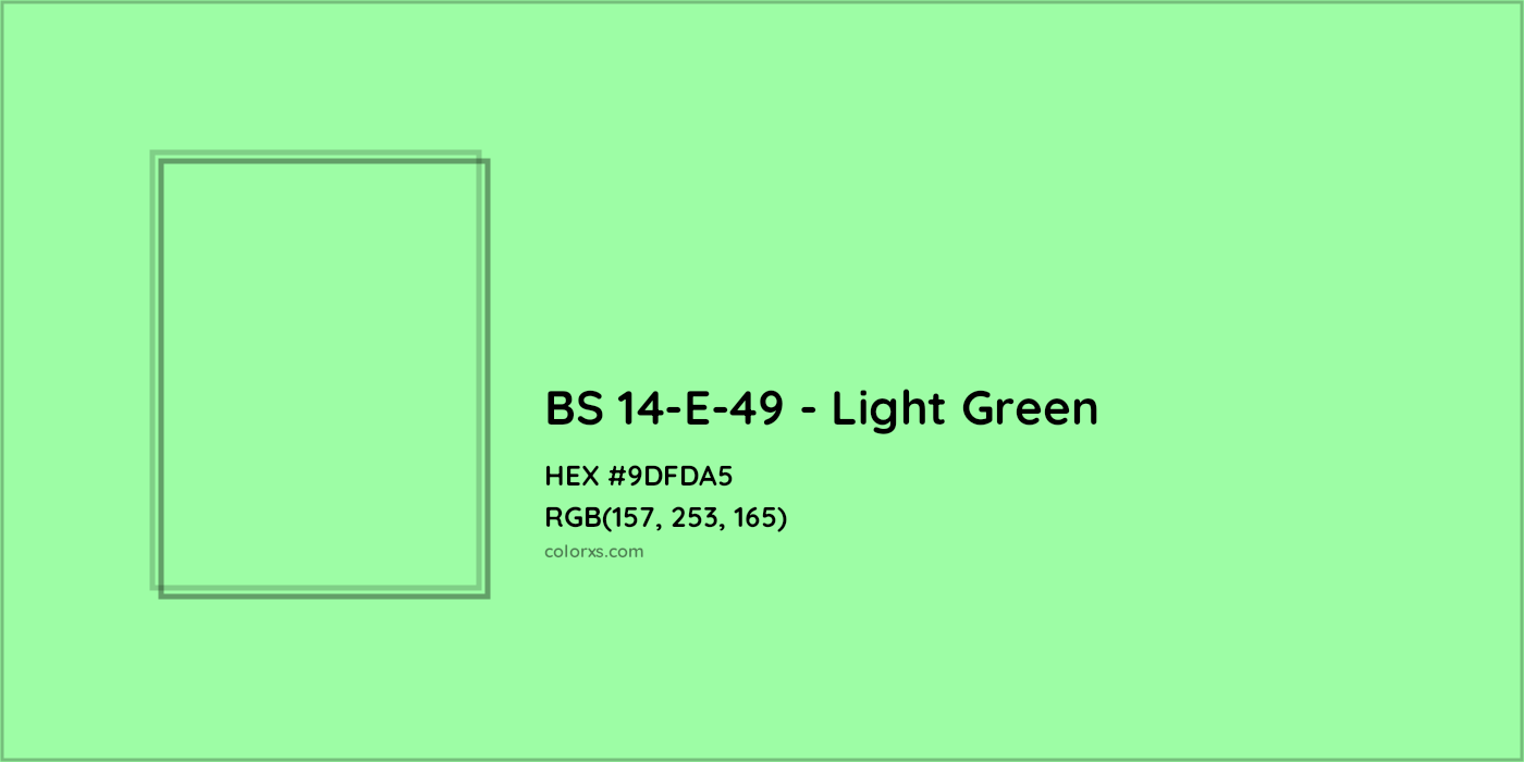 HEX #9DFDA5 BS 14-E-49 - Light Green CMS British Standard 4800 - Color Code
