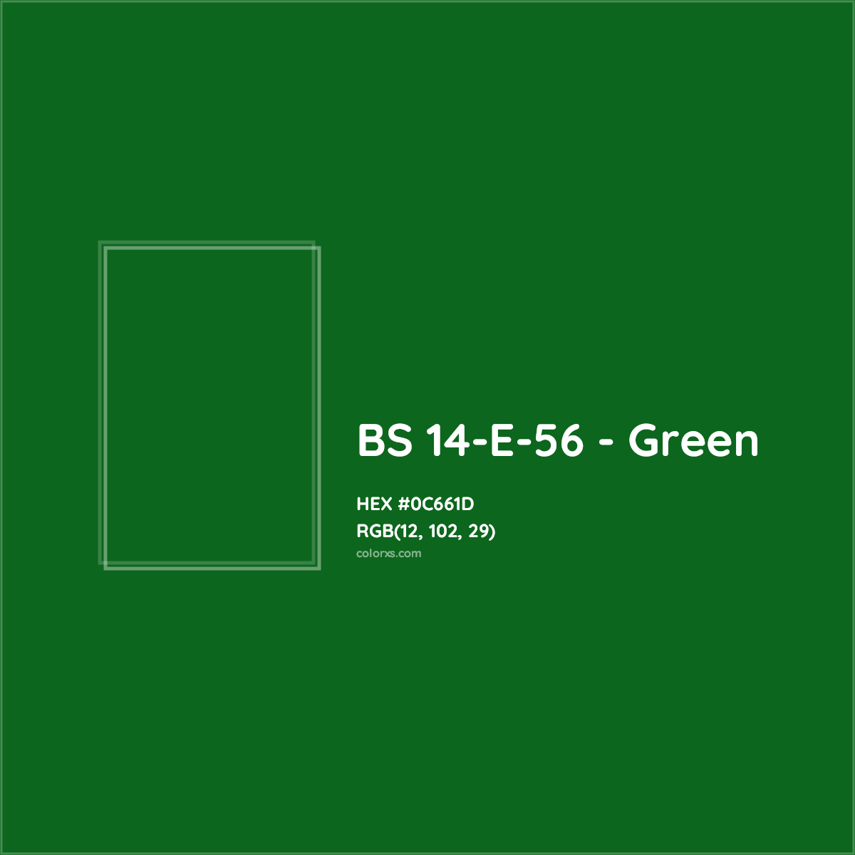 HEX #0C661D BS 14-E-56 - Green CMS British Standard 4800 - Color Code