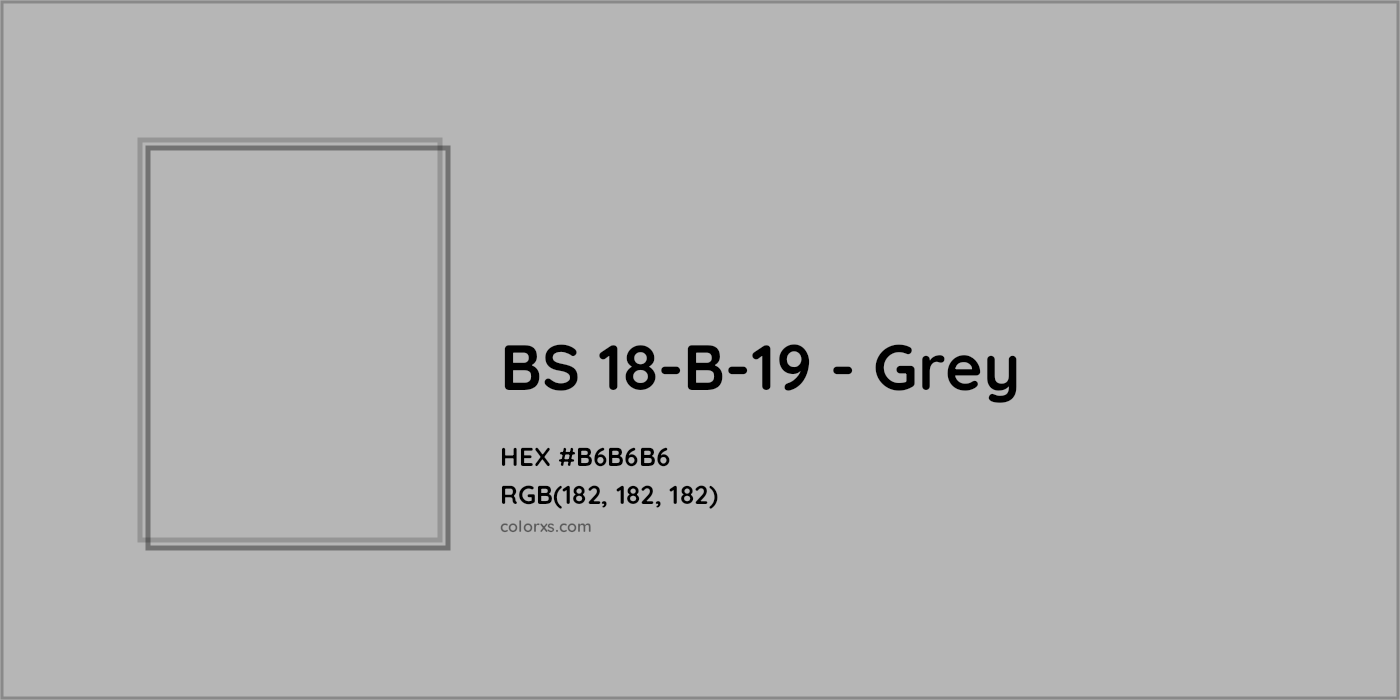 HEX #B6B6B6 BS 18-B-19 - Grey CMS British Standard 4800 - Color Code