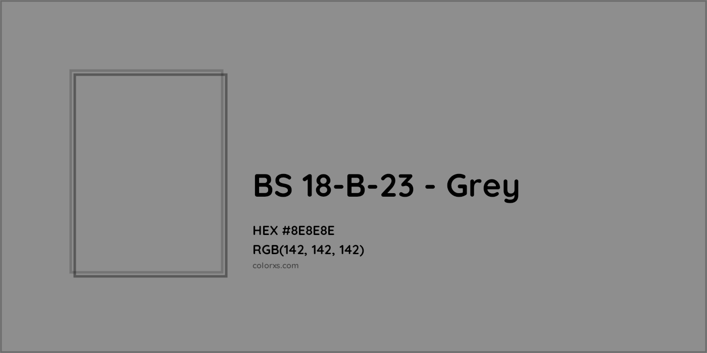 HEX #8E8E8E BS 18-B-23 - Grey CMS British Standard 4800 - Color Code