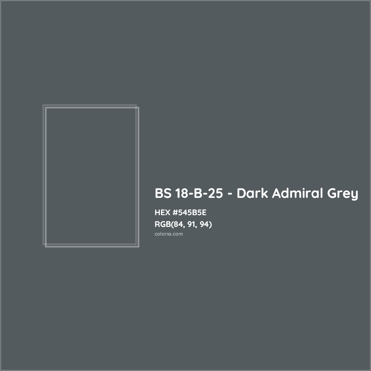HEX #545B5E BS 18-B-25 - Dark Admiral Grey CMS British Standard 4800 - Color Code