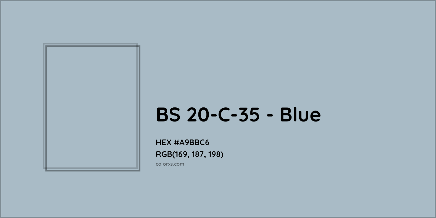 HEX #A9BBC6 BS 20-C-35 - Blue CMS British Standard 4800 - Color Code