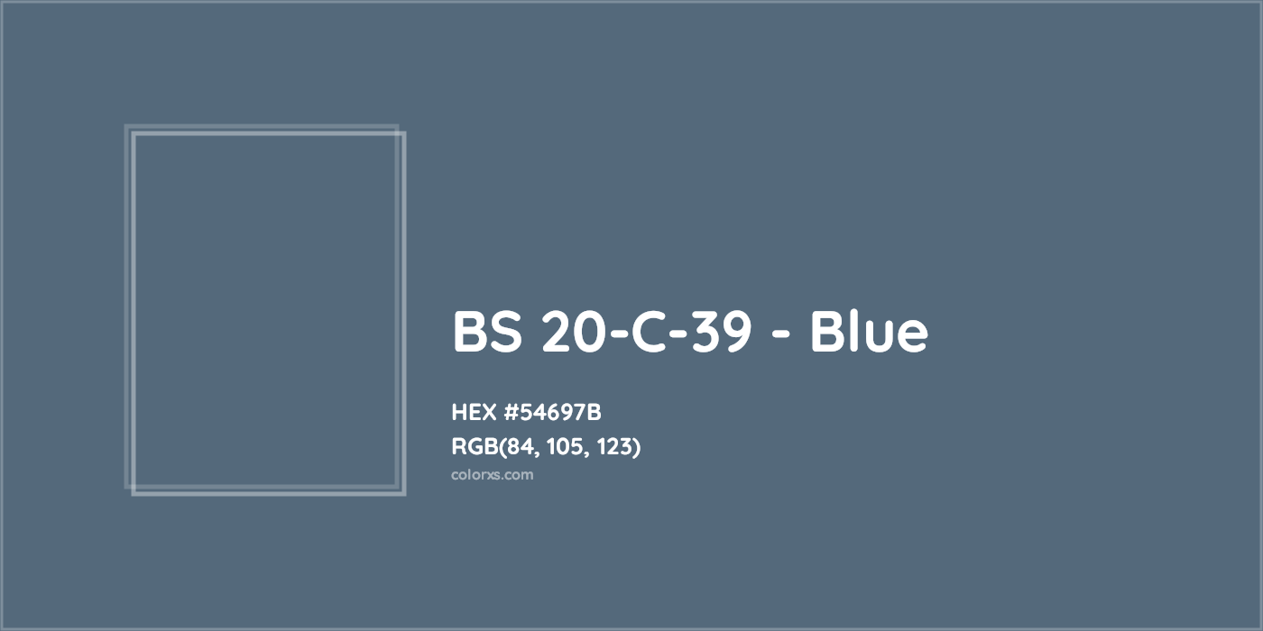 HEX #54697B BS 20-C-39 - Blue CMS British Standard 4800 - Color Code