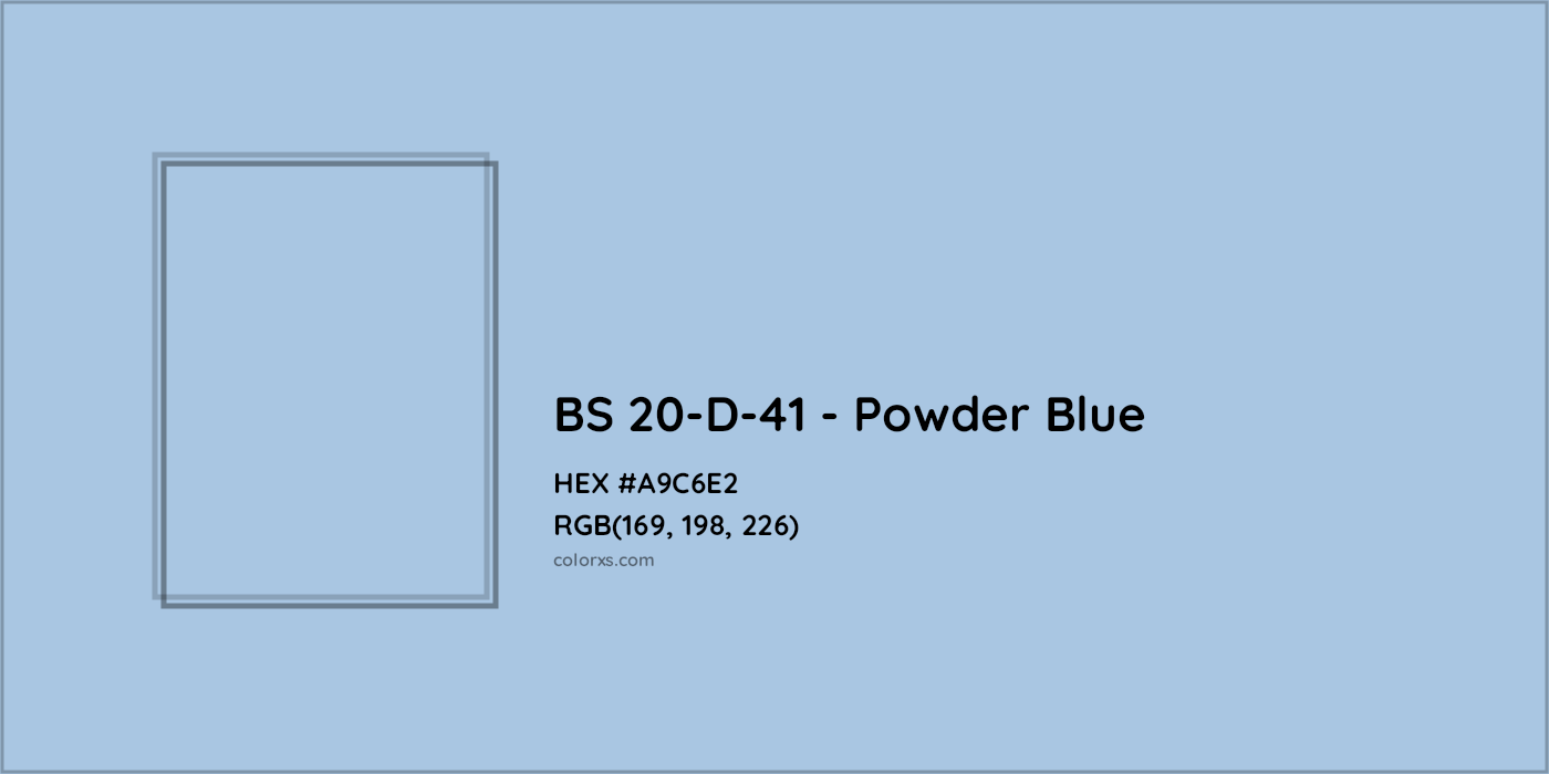 HEX #A9C6E2 BS 20-D-41 - Powder Blue CMS British Standard 4800 - Color Code