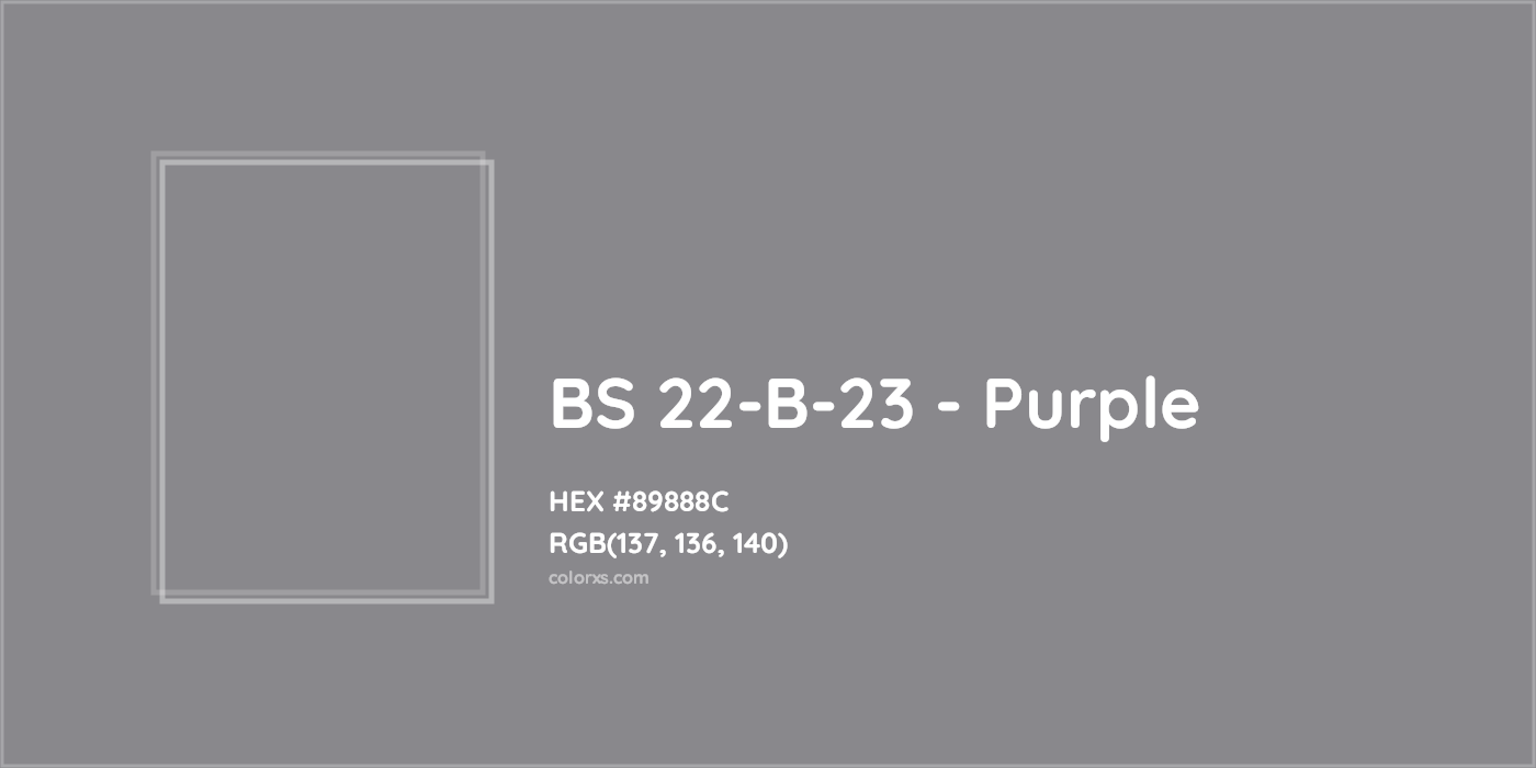 HEX #89888C BS 22-B-23 - Purple CMS British Standard 4800 - Color Code