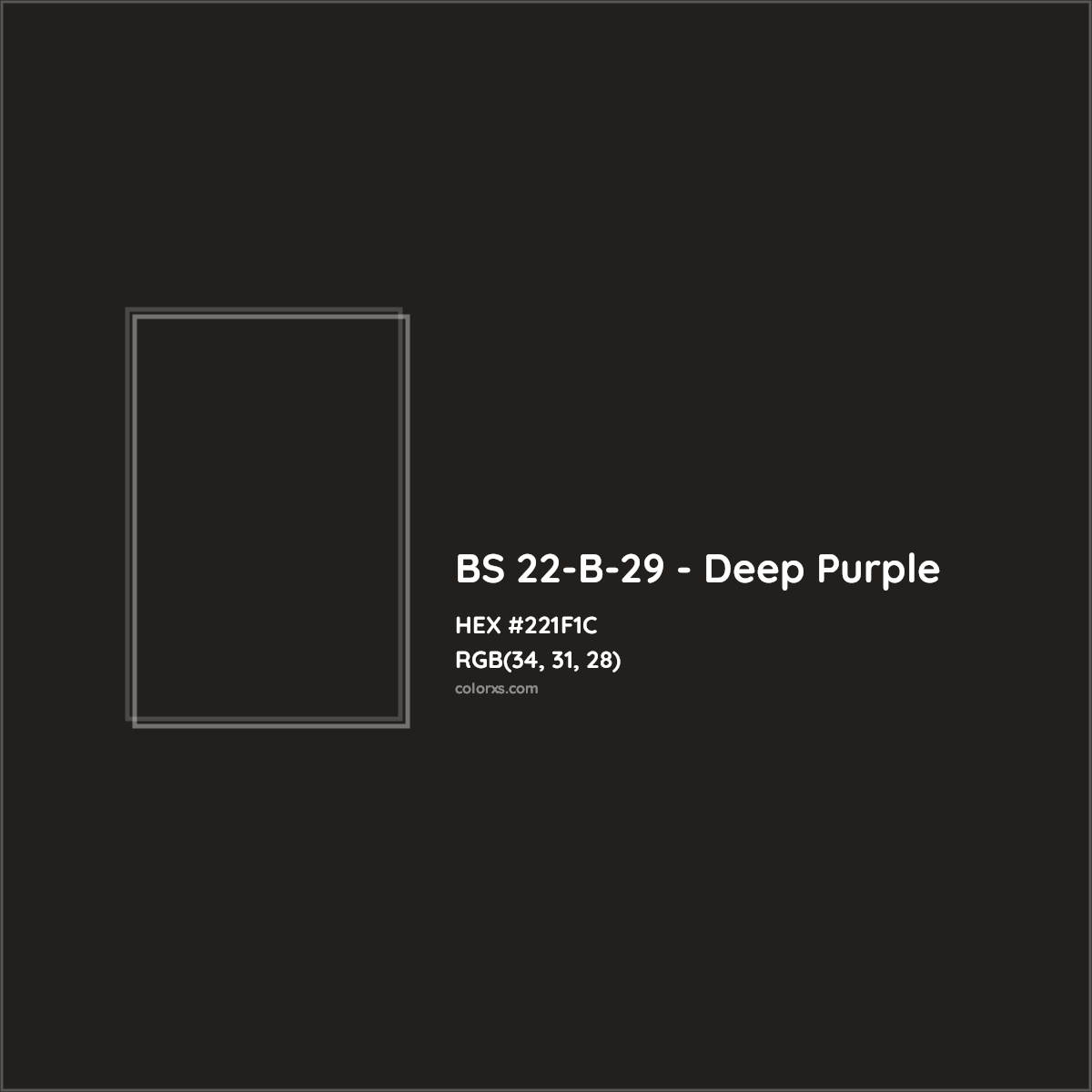 HEX #221F1C BS 22-B-29 - Deep Purple CMS British Standard 4800 - Color Code