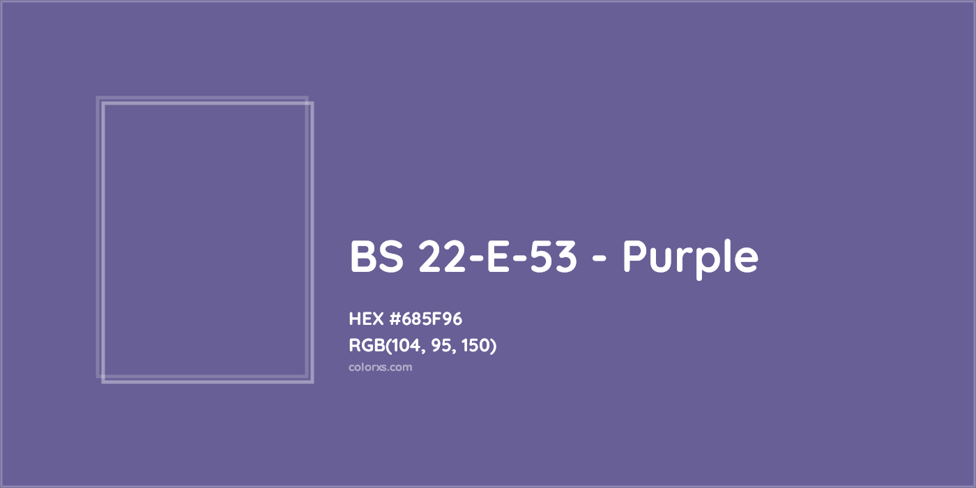 HEX #685F96 BS 22-E-53 - Purple CMS British Standard 4800 - Color Code
