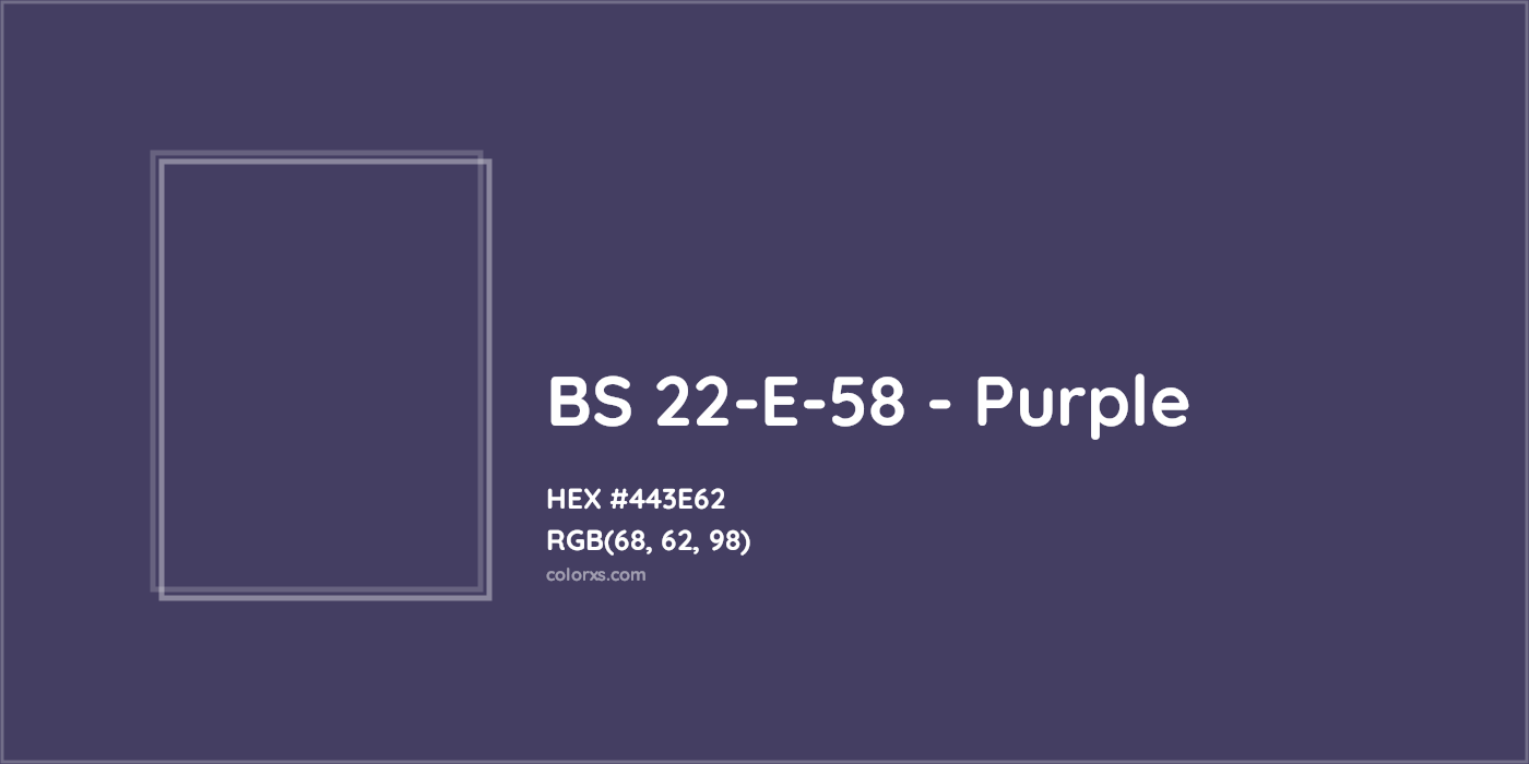 HEX #443E62 BS 22-E-58 - Purple CMS British Standard 4800 - Color Code