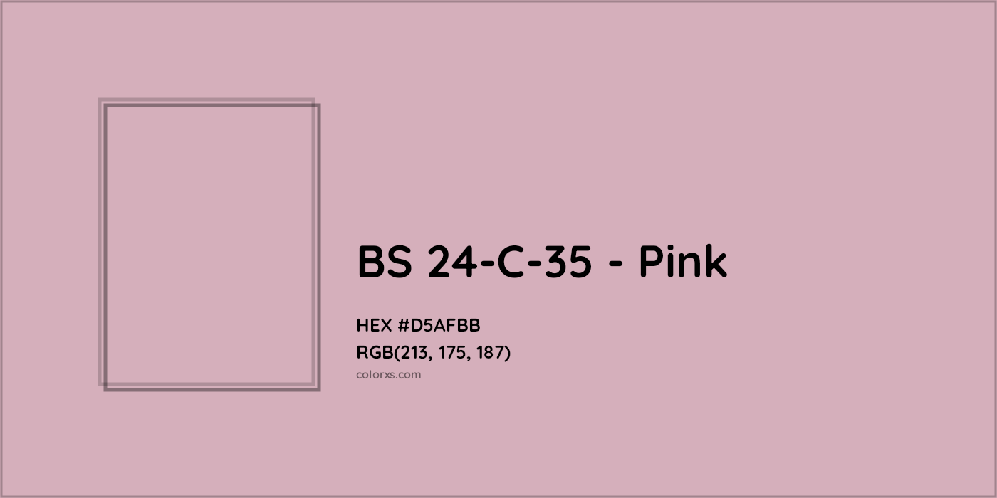 HEX #D5AFBB BS 24-C-35 - Pink CMS British Standard 4800 - Color Code