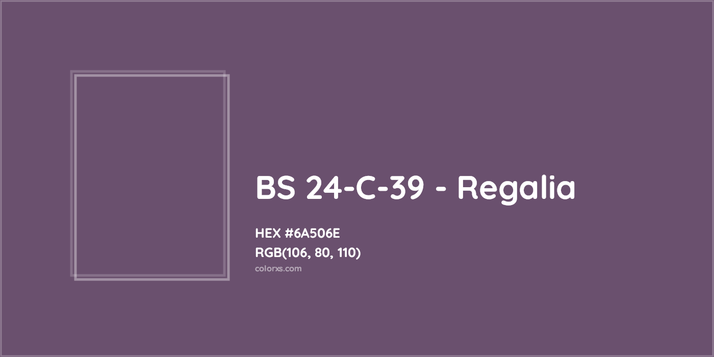 HEX #6A506E BS 24-C-39 - Regalia CMS British Standard 4800 - Color Code