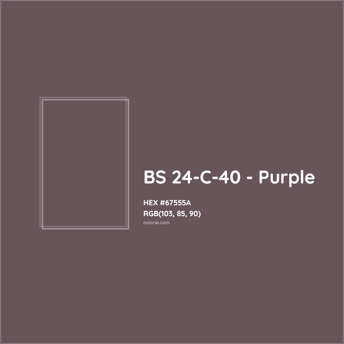 HEX #67555A BS 24-C-40 - Purple CMS British Standard 4800 - Color Code