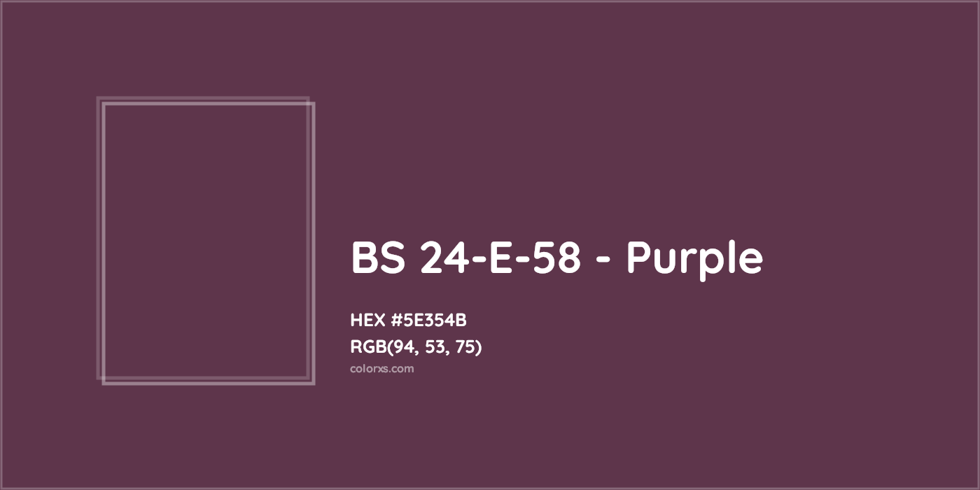 HEX #5E354B BS 24-E-58 - Purple CMS British Standard 4800 - Color Code