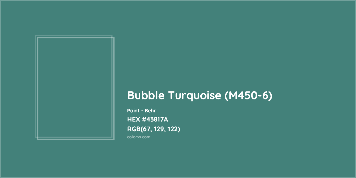 HEX #43817A Bubble Turquoise (M450-6) Paint Behr - Color Code