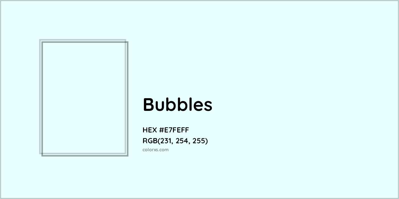 HEX #E7FEFF Bubbles Color - Color Code