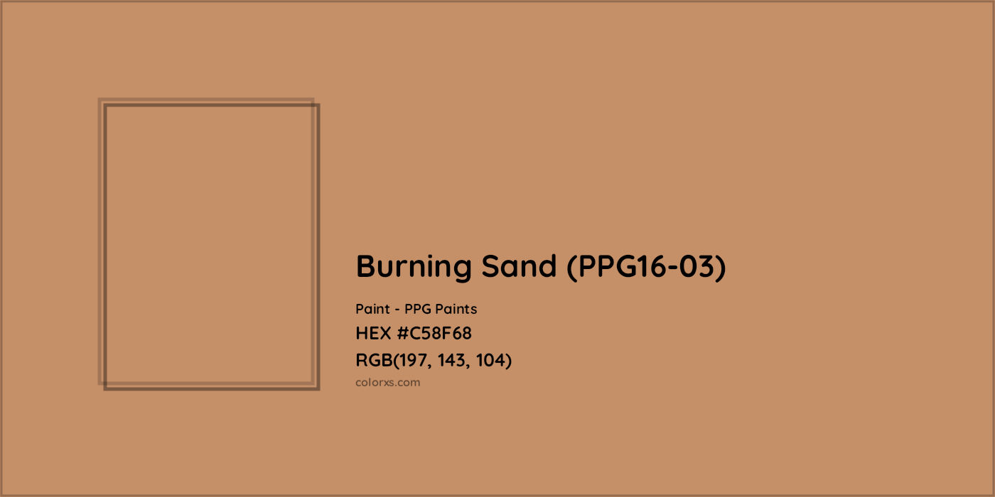 HEX #C58F68 Burning Sand (PPG16-03) Paint PPG Paints - Color Code