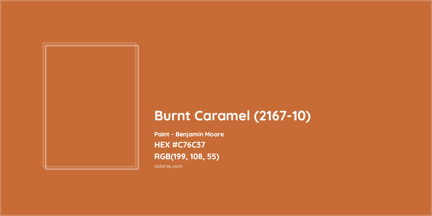 HEX #C76C37 Burnt Caramel (2167-10) Paint Benjamin Moore - Color Code