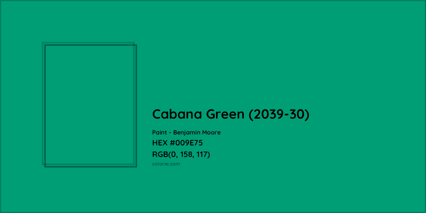 HEX #009E75 Cabana Green (2039-30) Paint Benjamin Moore - Color Code