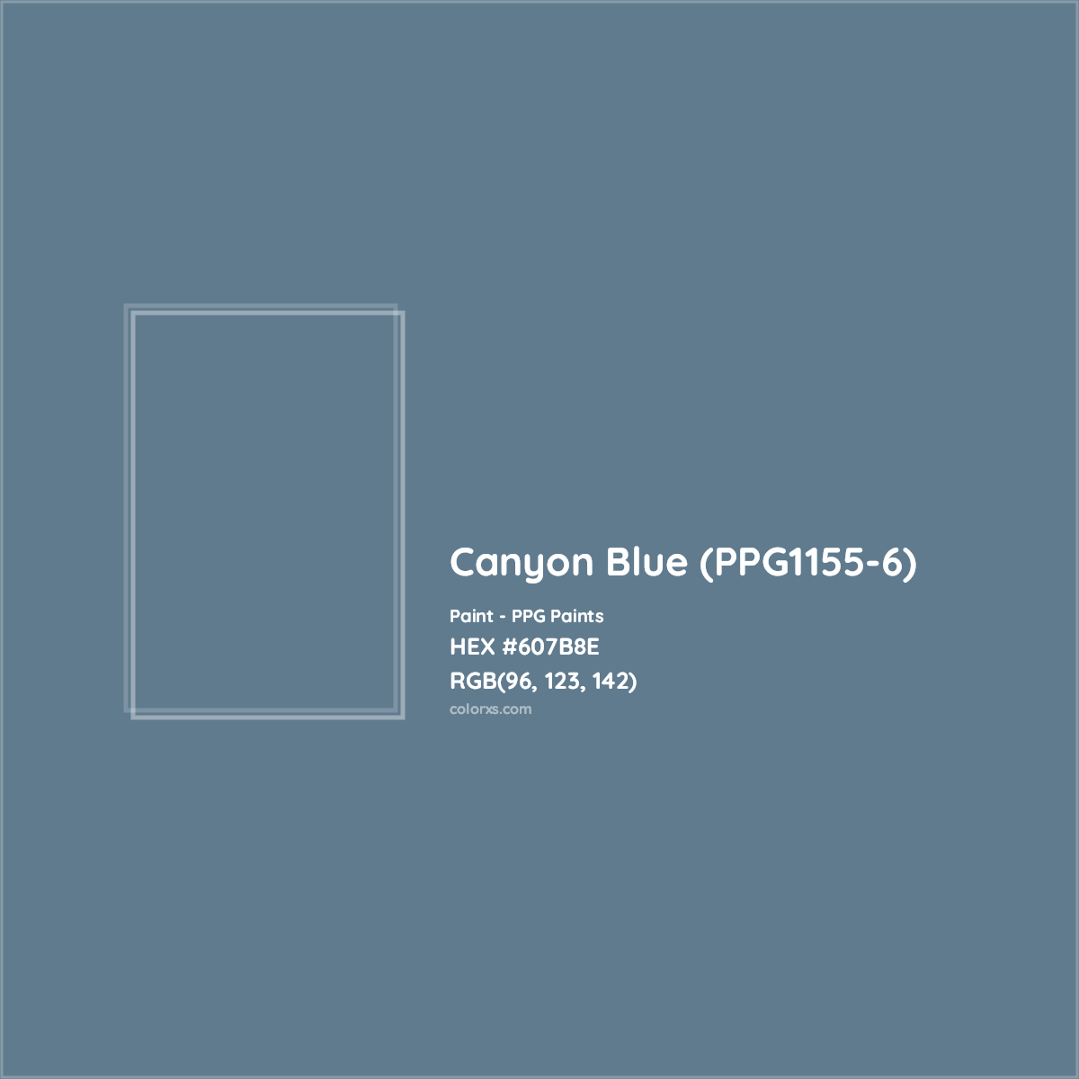 HEX #607B8E Canyon Blue (PPG1155-6) Paint PPG Paints - Color Code