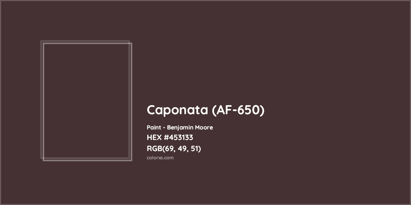 HEX #453133 Caponata (AF-650) Paint Benjamin Moore - Color Code