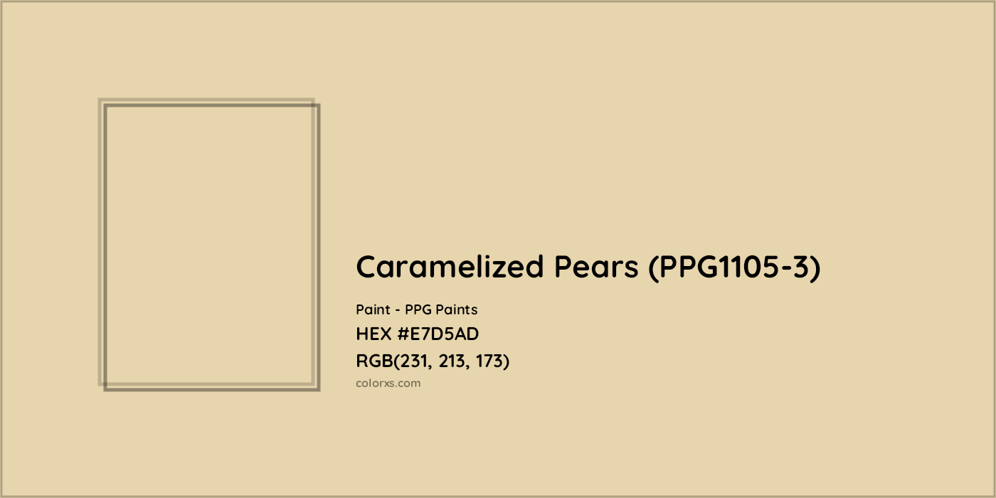 HEX #E7D5AD Caramelized Pears (PPG1105-3) Paint PPG Paints - Color Code