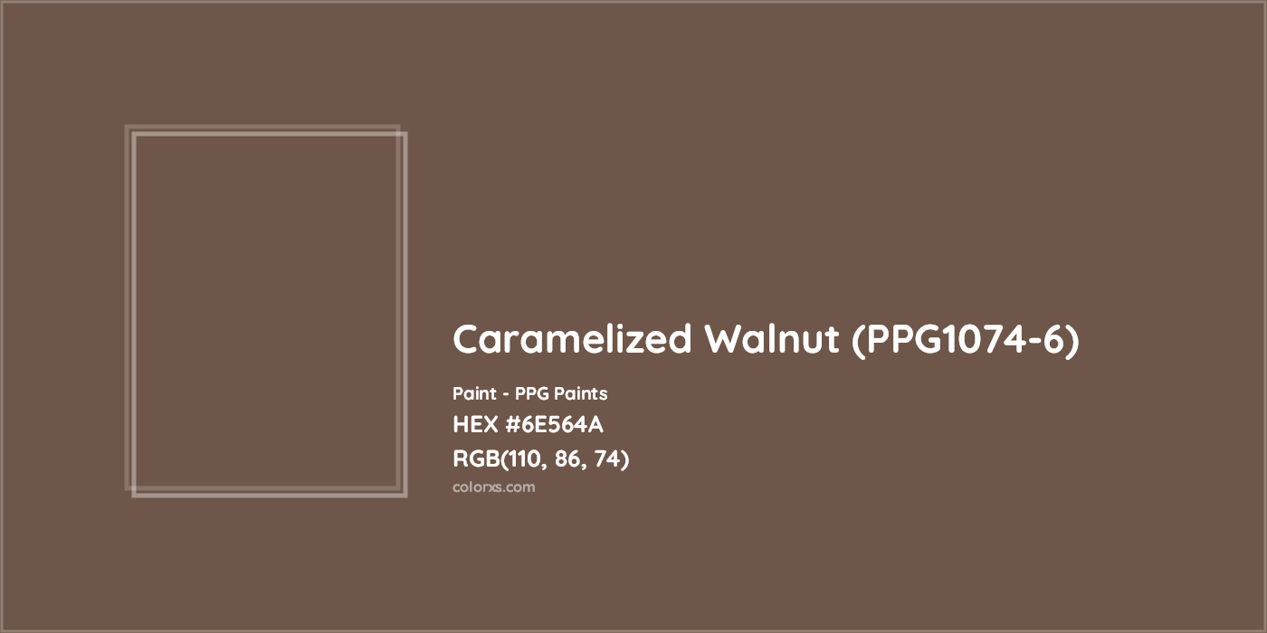 HEX #6E564A Caramelized Walnut (PPG1074-6) Paint PPG Paints - Color Code