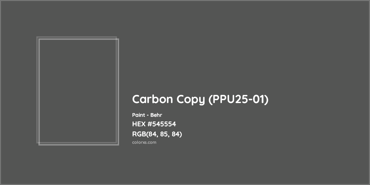 HEX #545554 Carbon Copy (PPU25-01) Paint Behr - Color Code