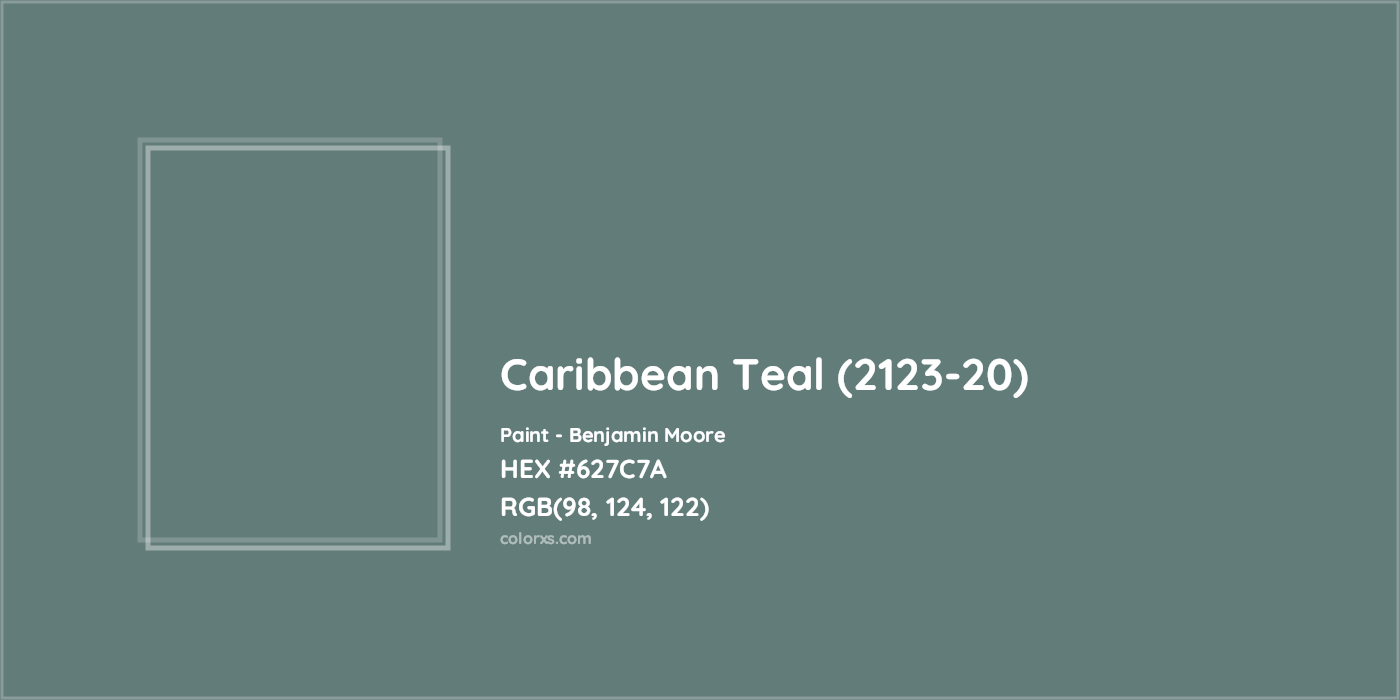 HEX #627C7A Caribbean Teal (2123-20) Paint Benjamin Moore - Color Code
