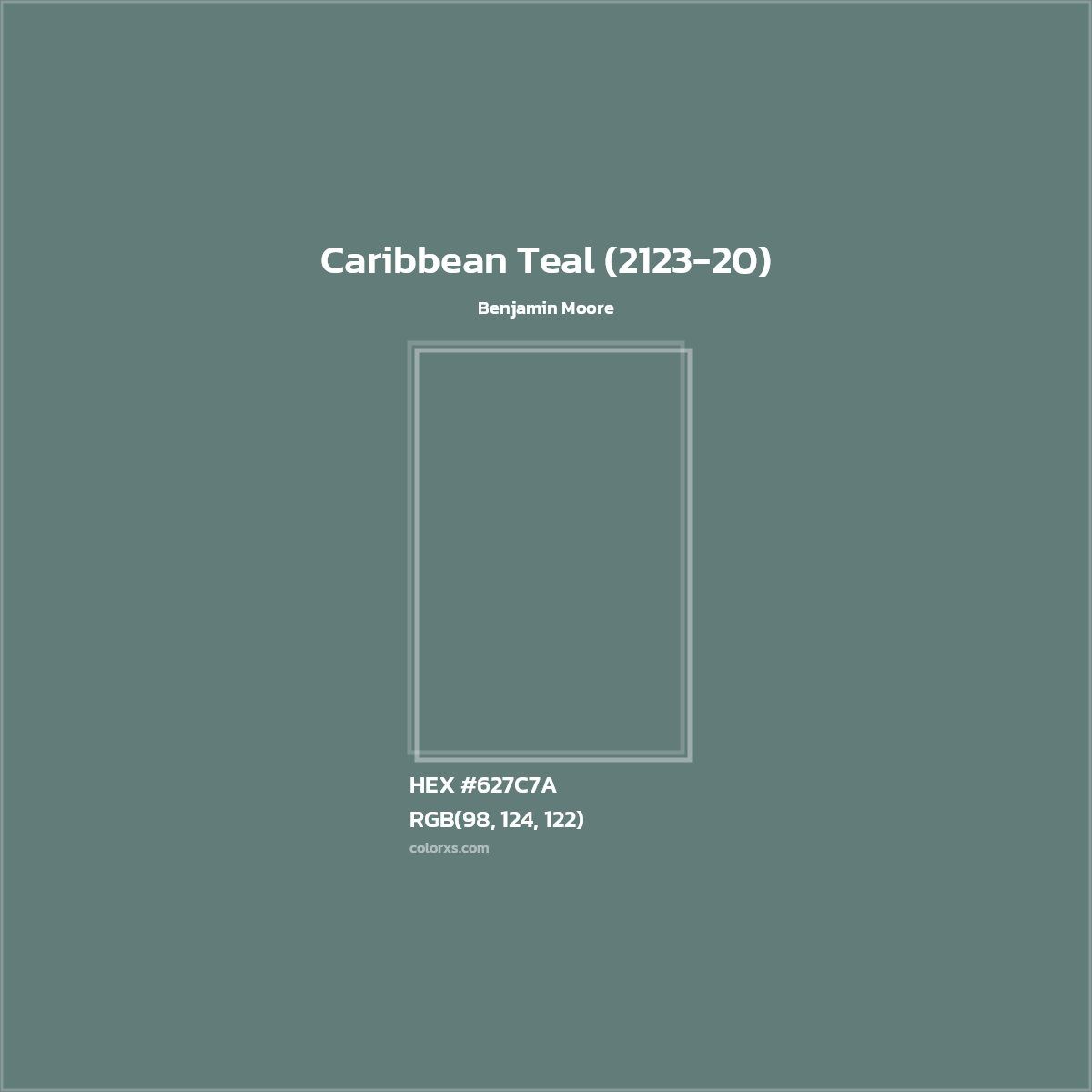 HEX #627C7A Caribbean Teal (2123-20) Paint Benjamin Moore - Color Code