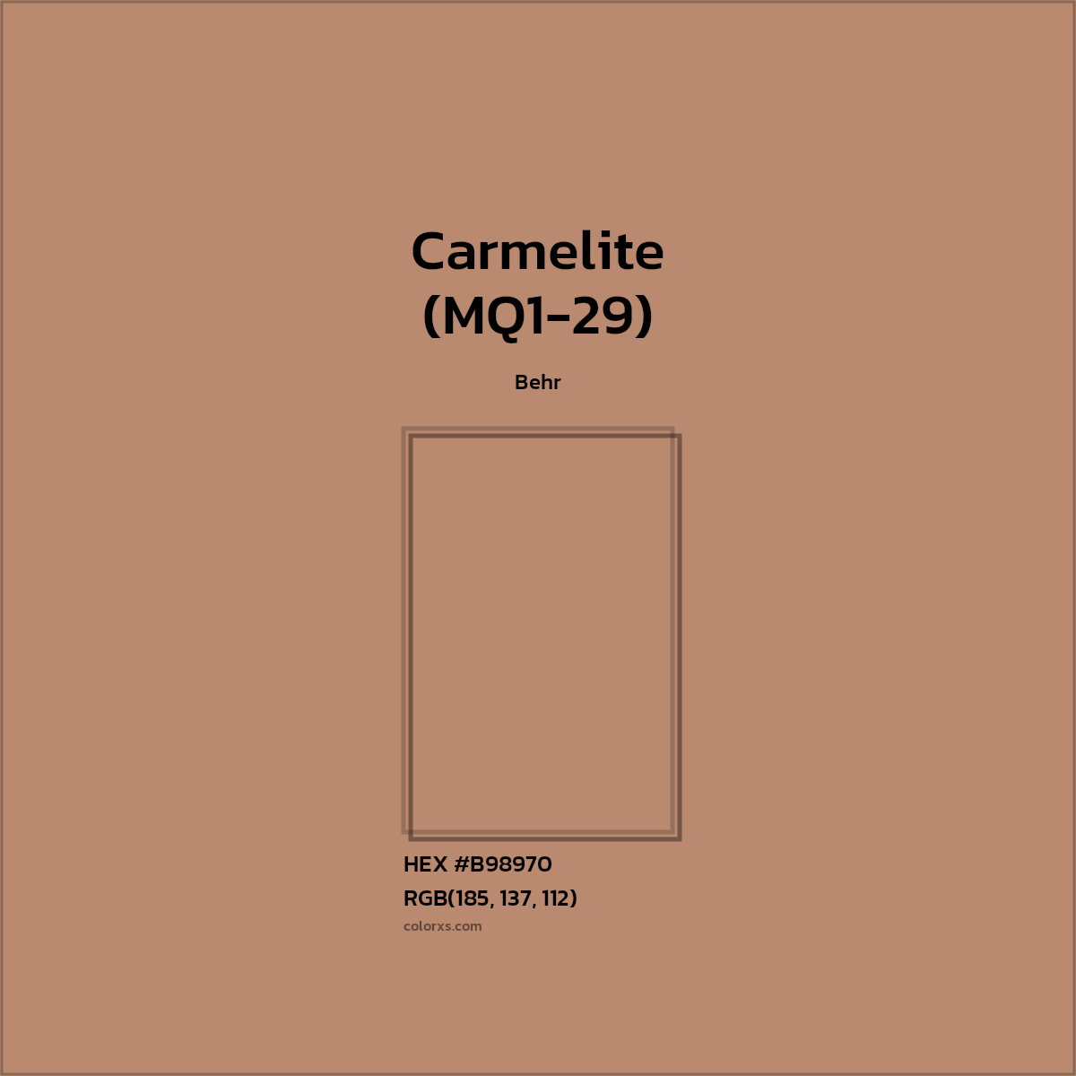 HEX #B98970 Carmelite (MQ1-29) Paint Behr - Color Code