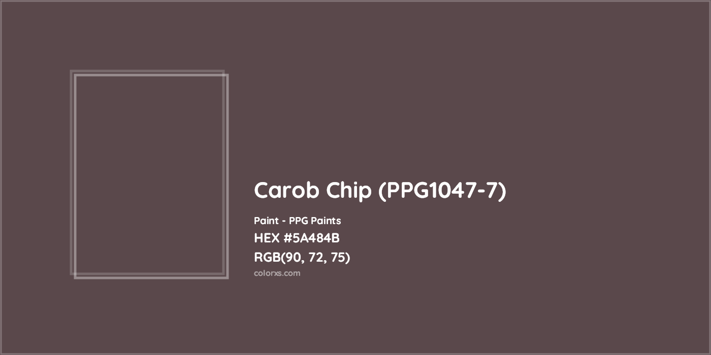HEX #5A484B Carob Chip (PPG1047-7) Paint PPG Paints - Color Code