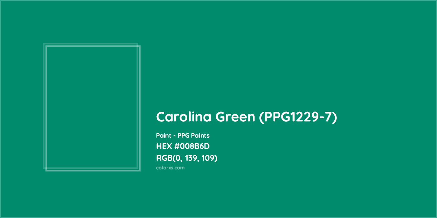 HEX #008B6D Carolina Green (PPG1229-7) Paint PPG Paints - Color Code