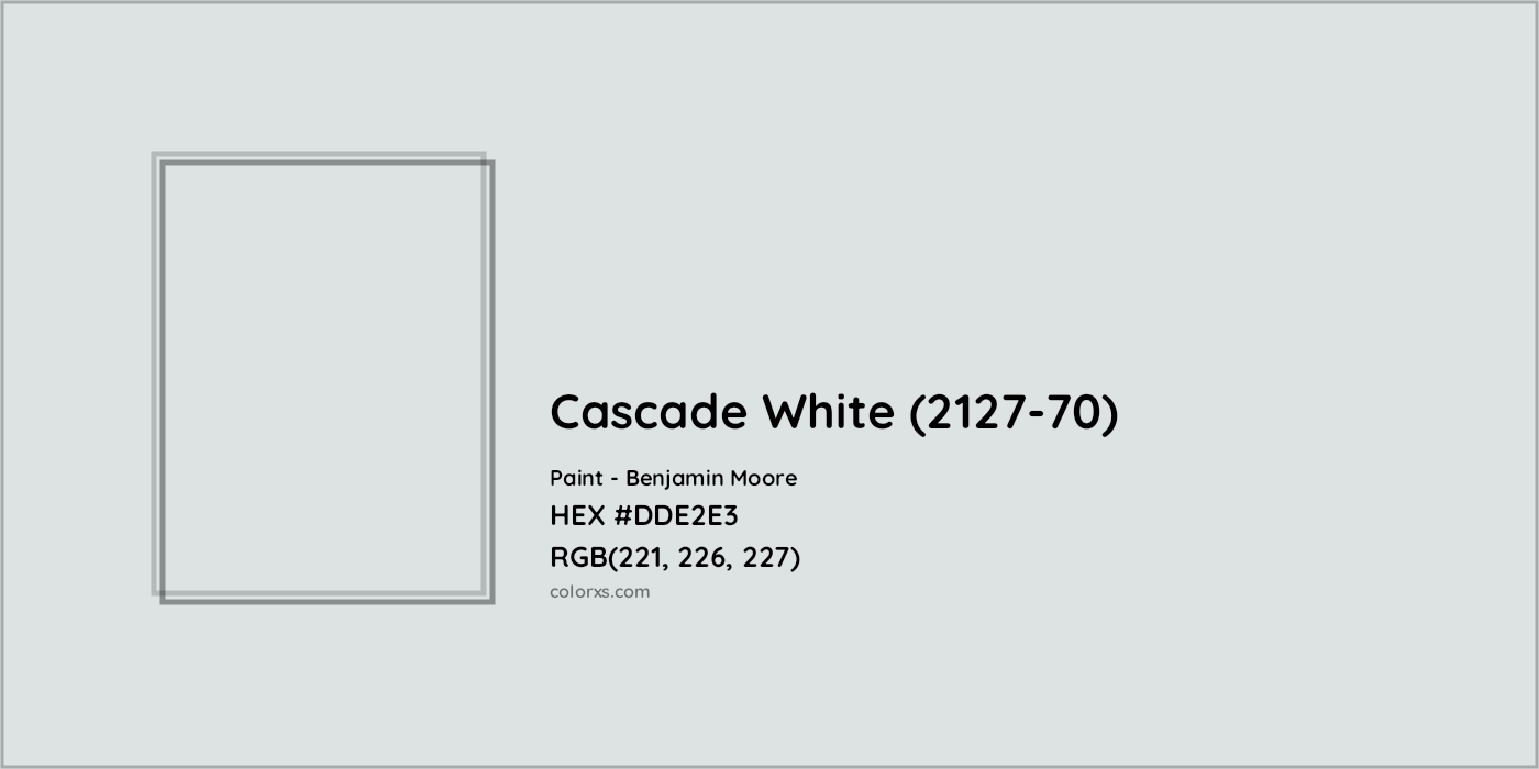 HEX #DDE2E3 Cascade White (2127-70) Paint Benjamin Moore - Color Code