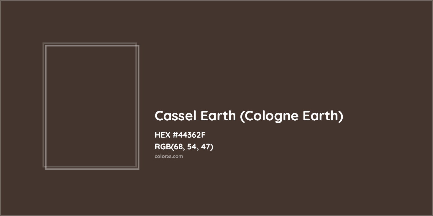 HEX #44362F Cassel Earth (Cologne Earth) Color - Color Code