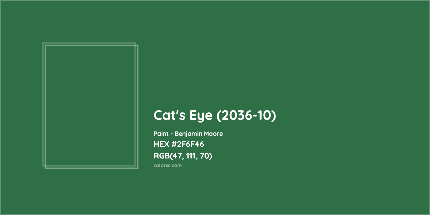 HEX #2F6F46 Cat's Eye (2036-10) Paint Benjamin Moore - Color Code