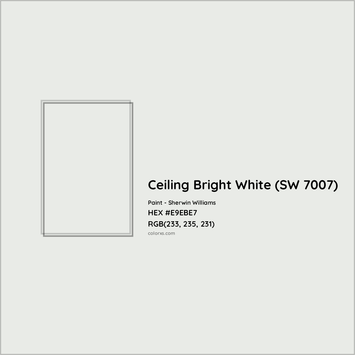 HEX #E9EBE7 Ceiling Bright White (SW 7007) Paint Sherwin Williams - Color Code
