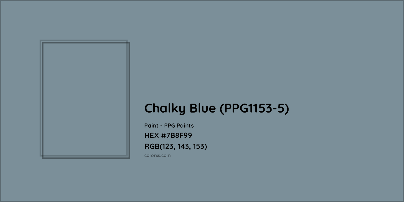 HEX #7B8F99 Chalky Blue (PPG1153-5) Paint PPG Paints - Color Code