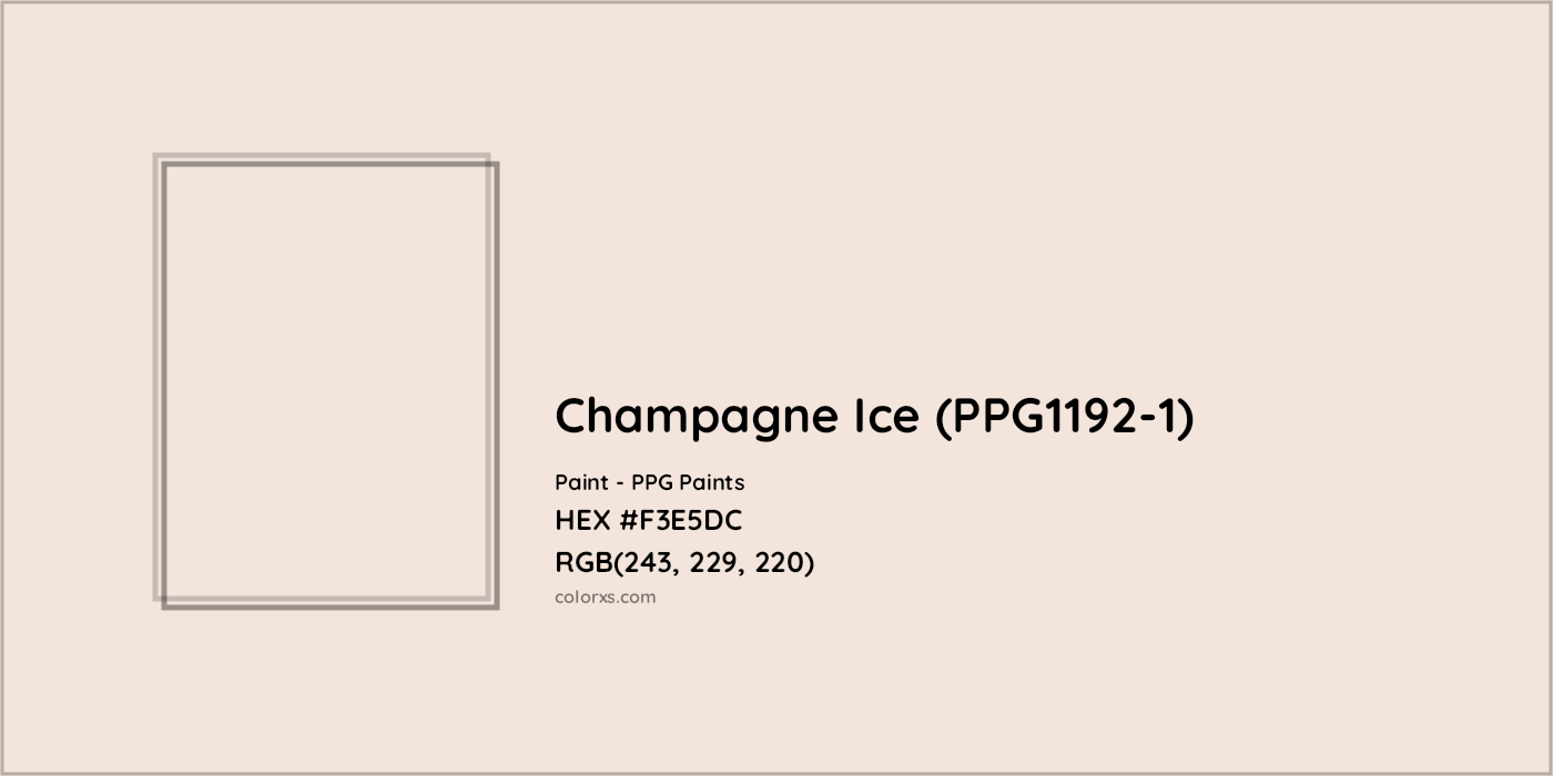 HEX #F3E5DC Champagne Ice (PPG1192-1) Paint PPG Paints - Color Code