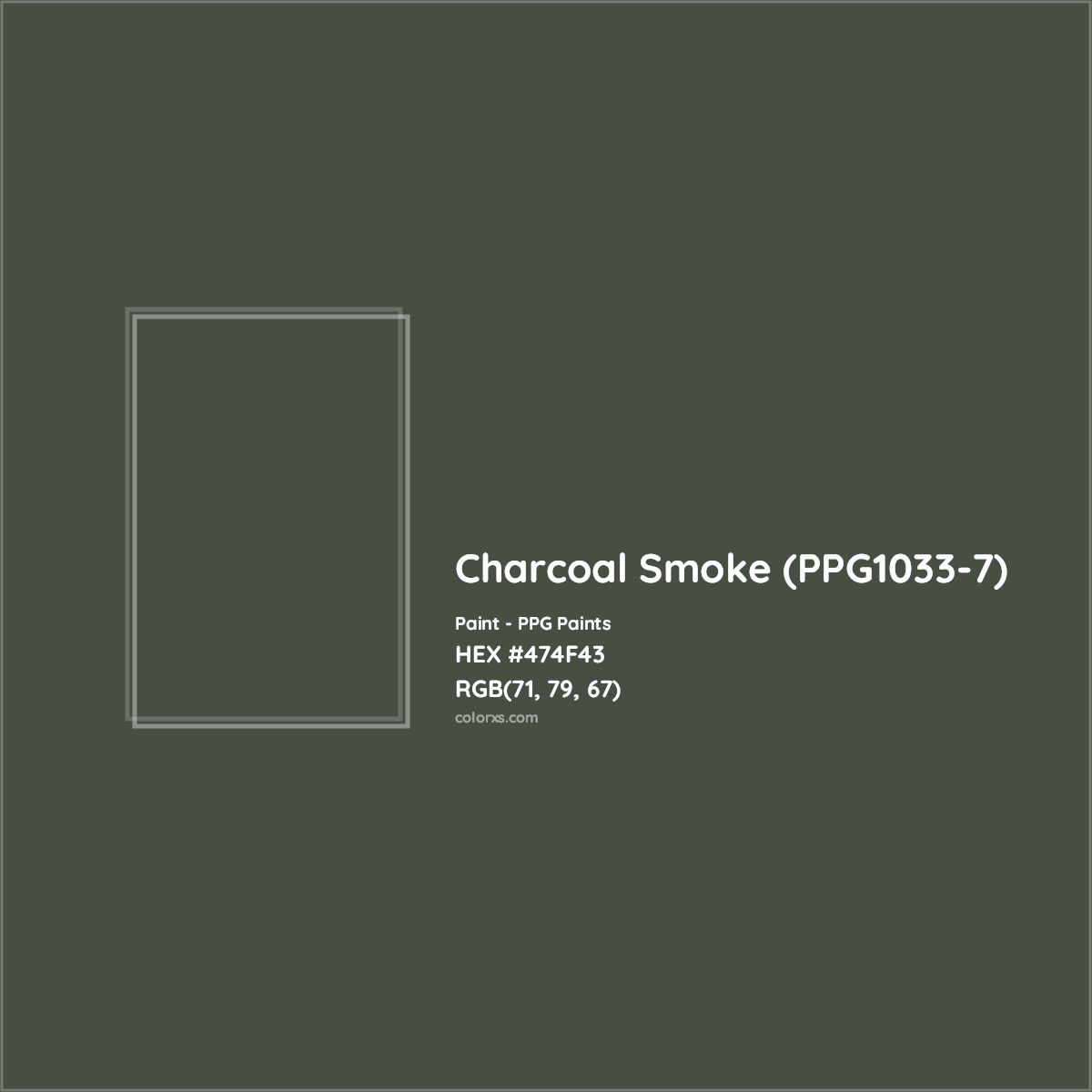 HEX #474F43 Charcoal Smoke (PPG1033-7) Paint PPG Paints - Color Code