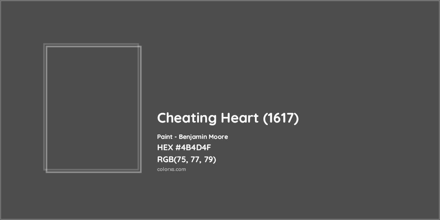 HEX #4B4D4F Cheating Heart (1617) Paint Benjamin Moore - Color Code