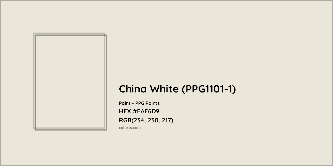 HEX #EAE6D9 China White (PPG1101-1) Paint PPG Paints - Color Code