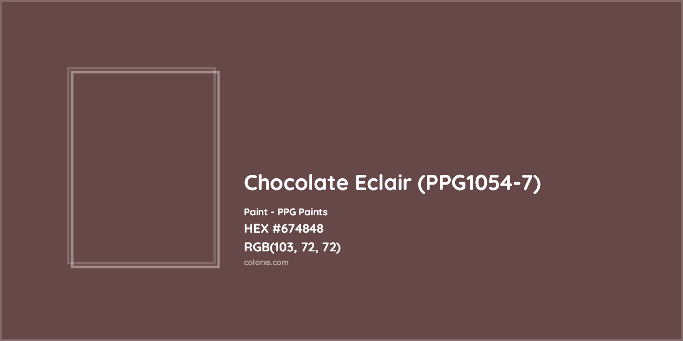 HEX #674848 Chocolate Eclair (PPG1054-7) Paint PPG Paints - Color Code
