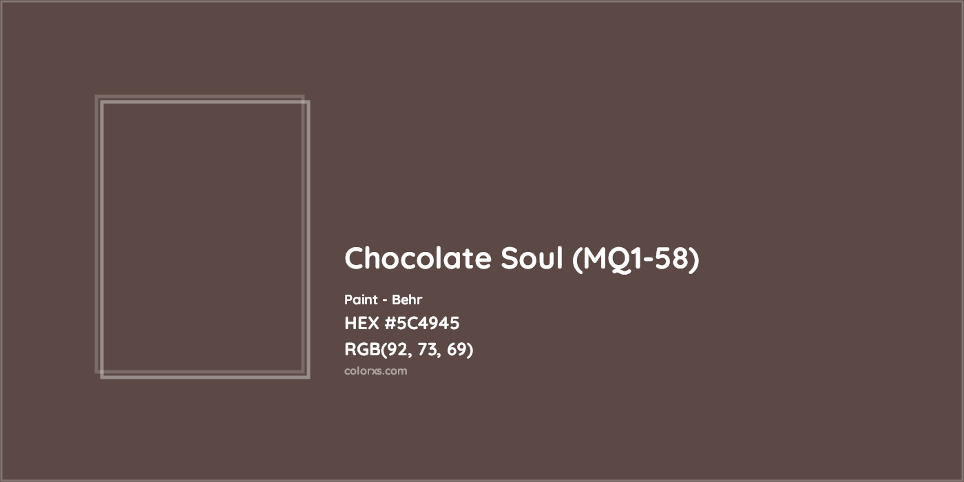 HEX #5C4945 Chocolate Soul (MQ1-58) Paint Behr - Color Code