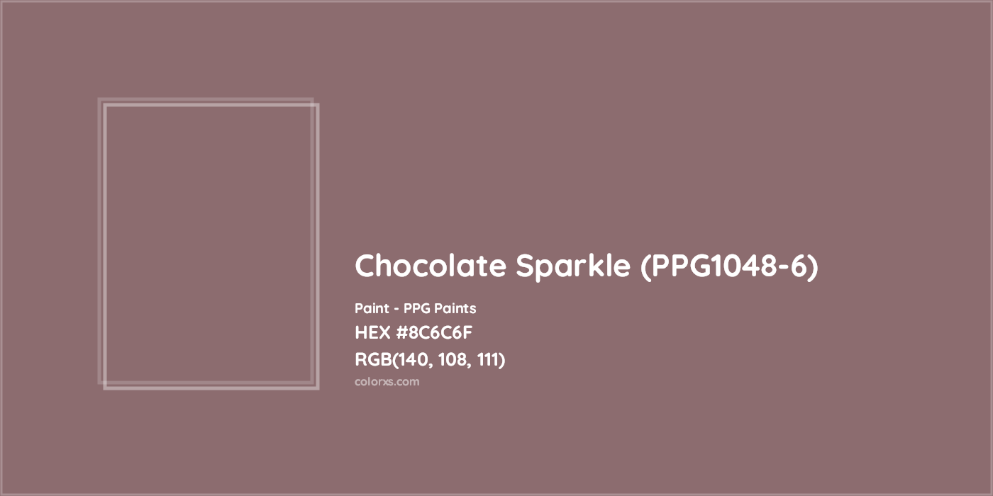 HEX #8C6C6F Chocolate Sparkle (PPG1048-6) Paint PPG Paints - Color Code