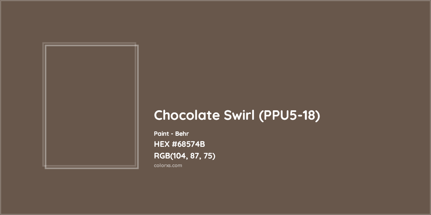 HEX #68574B Chocolate Swirl (PPU5-18) Paint Behr - Color Code