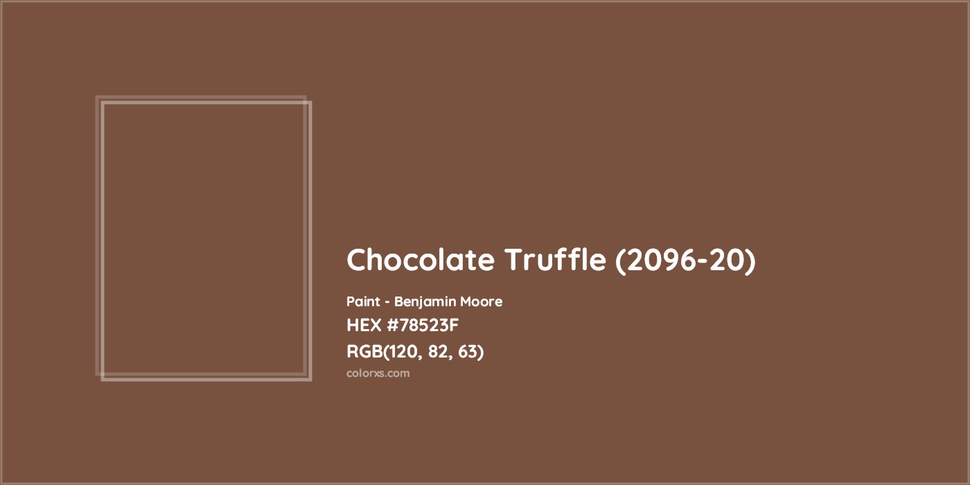 HEX #78523F Chocolate Truffle (2096-20) Paint Benjamin Moore - Color Code