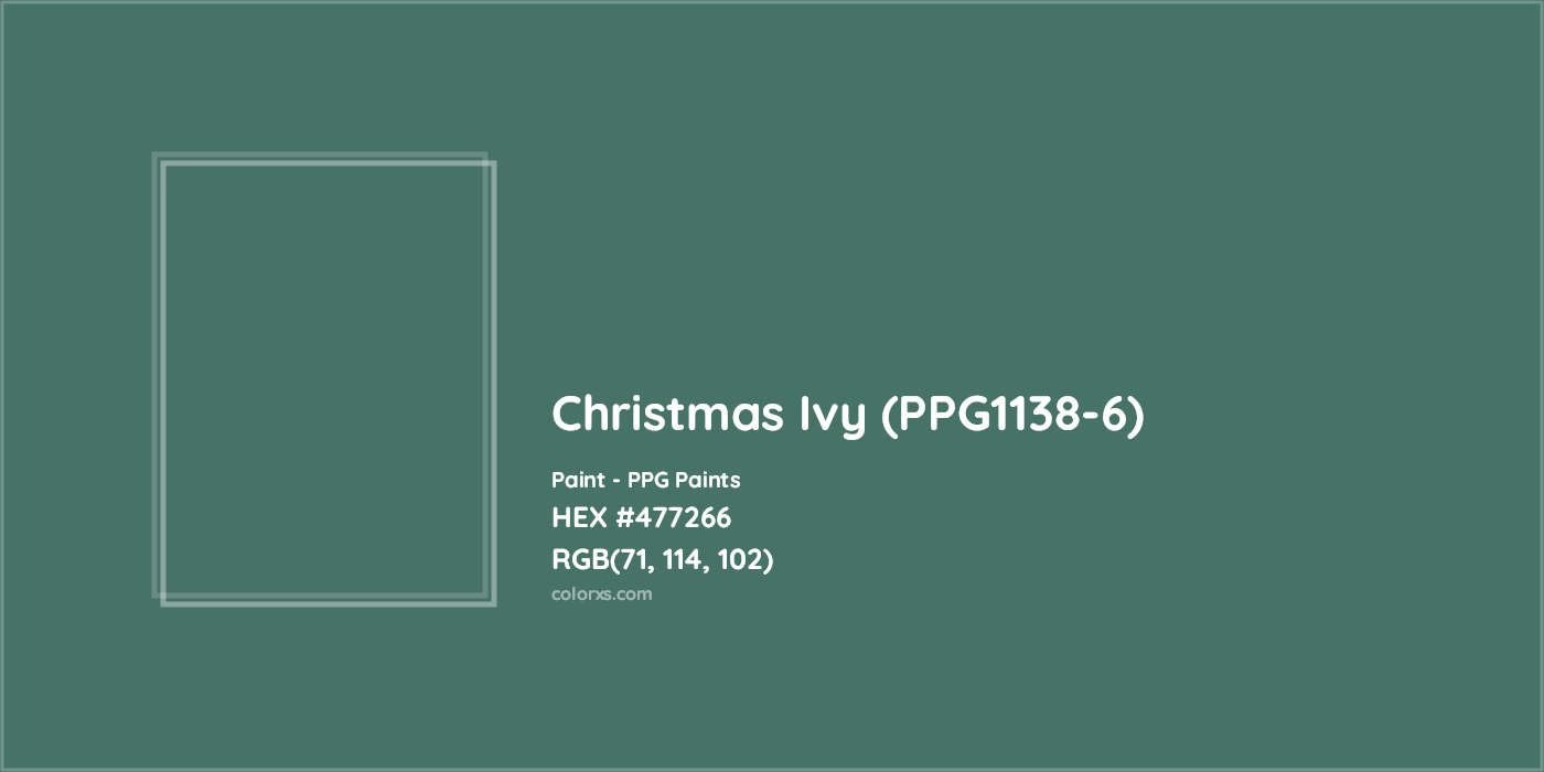 HEX #477266 Christmas Ivy (PPG1138-6) Paint PPG Paints - Color Code