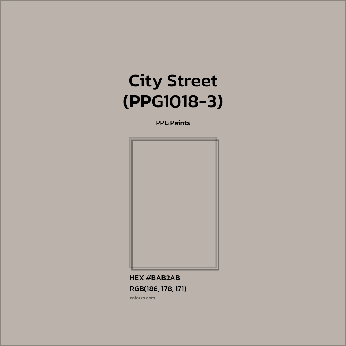 HEX #BAB2AB City Street (PPG1018-3) Paint PPG Paints - Color Code